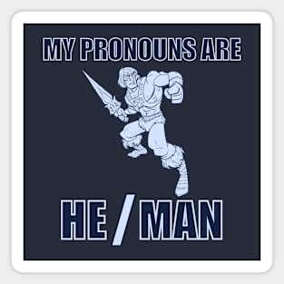 My Pronouns Are He / Man Magnet